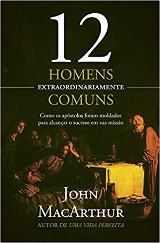 Livro 12 Homens Extraordinariamente Comuns